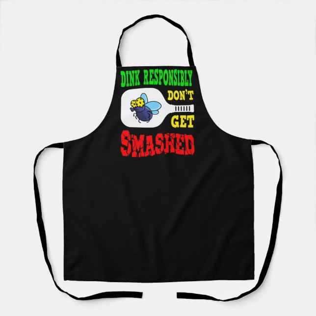 Dink Responsibly - Funny Pickleball Apron (Front)