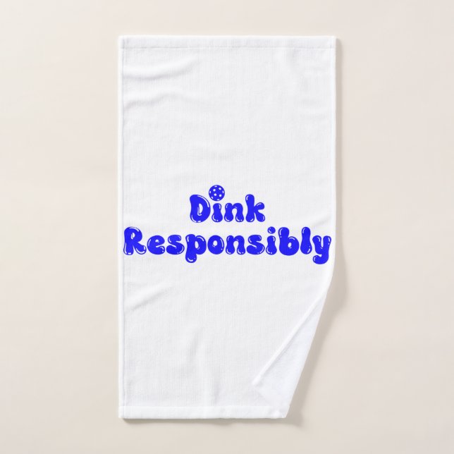Dink Responsibly - Funny Pickleball Gift Hand Towel (Hand Towel)
