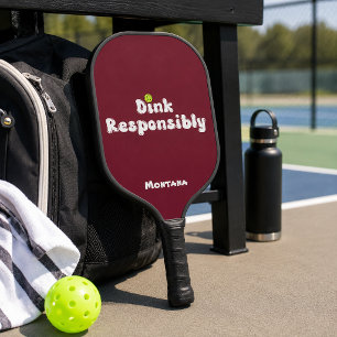 Dink Responsibly Name Ruby Red Pickleball Paddle
