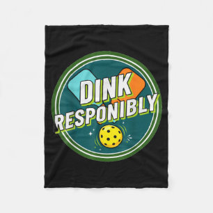 Dink responsibly pickleball fleece blanket
