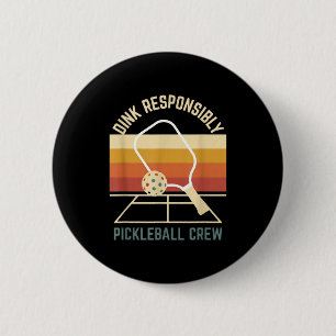 Dink responsibly retro pickleball vintage crew 6 cm round badge