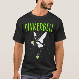 Dinkerbell funny pickleball lover paddleball playe T-Shirt