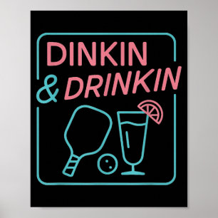 Dinkin and drinkin pickleball happy hours vibe art poster
