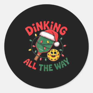Dinking All The Way Funny Ckleball Christmas Shirt Classic Round Sticker