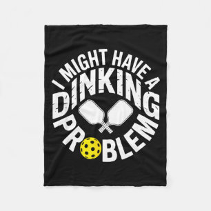 Dinking fanatic pickleball player paddle joke fleece blanket