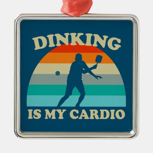 Dinking Is My Cardio Pickleball Metal Ornament (Front)
