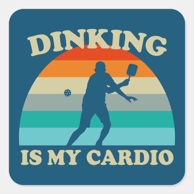Dinking Is My Cardio Pickleball Square Sticker (Front)