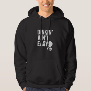Dinkinu2019 Ainu2019t Easy Funny Pickleball Design Hoodie