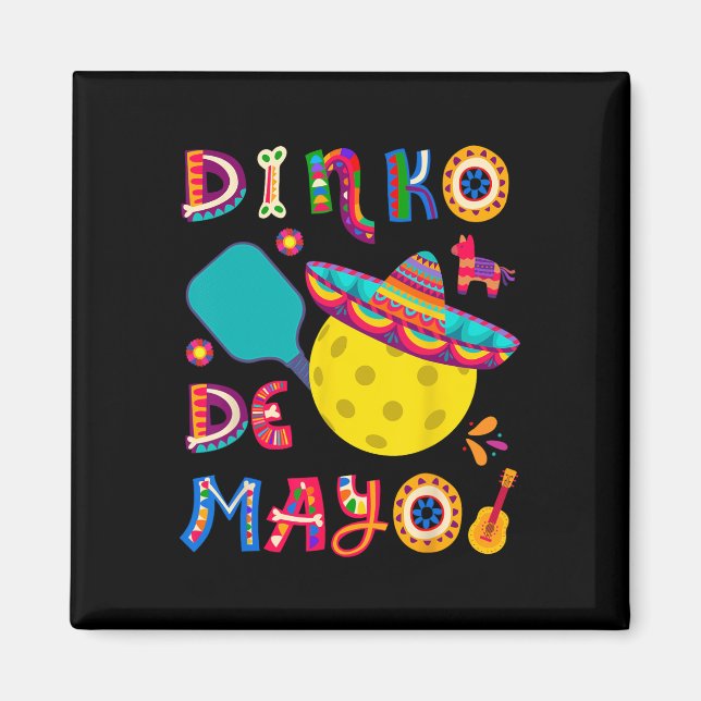 Dinko De Mayo Funny Cinco De Mayo Funny Pickleball Magnet (Front)