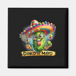 Dinko De Mayo Funny Cinco De Mayo Picklebyll Men W Magnet