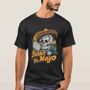 Dinko De Mayo Funny Picklebyll Cinco De Mayo Skele T-Shirt