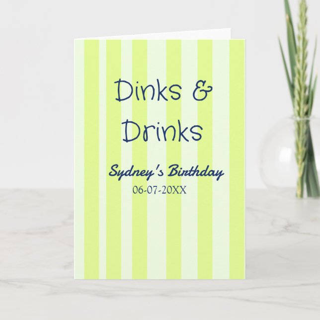 dinks & drinks green stripped birthday name date card (Front)