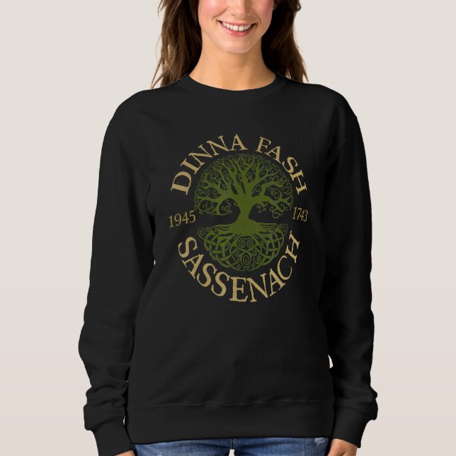 Dinna Fash Sassenach Outlander Celtic Tree Of Life Sweatshirt (Front)