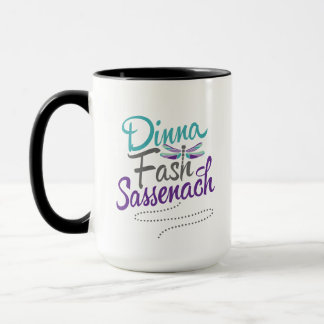 Dinna Fash Sassenach with Dragonfly Mug