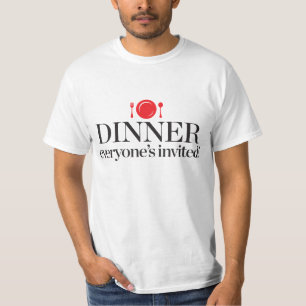 Dinner Everyone's Invited T-Shirt