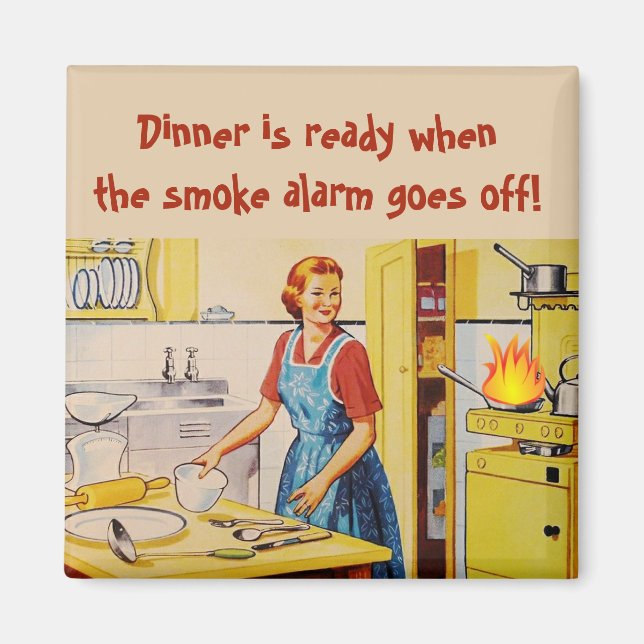Dinner Is Ready When The Smoke Alarm Goes Off Magnet (Front)
