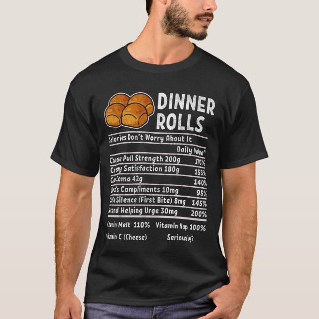 Dinner Rolls Thanksgiving Recipe Nutrition Facts T-Shirt (Front)