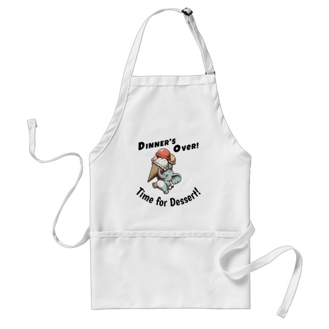 Dinner’s Over! Time for Dessert! Standard Apron (Front)