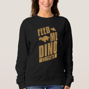 Dino Chicken Nugget Dinosaur Nugs Veggie   1 Sweatshirt