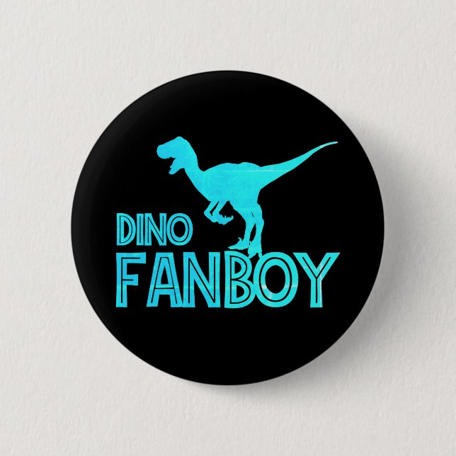 Dino Fanboy - Dinosaur Lover 6 Cm Round Badge (Front)