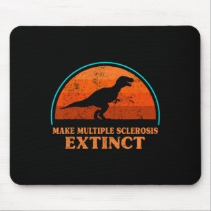 Dino Make Multiple Sclerosis Extinct Awareness Tod Mouse Pad