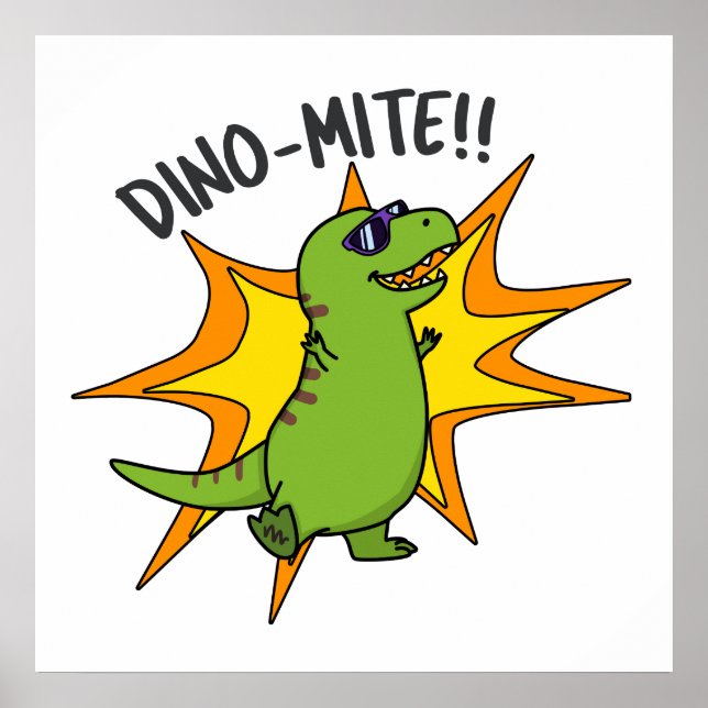 Dino-mite Funny TRex Dinosaur Pun  Poster (Front)