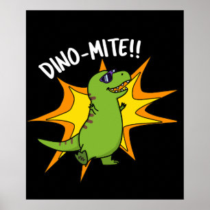 Dino-mite Funny TRex Dinosaur Pun Poster