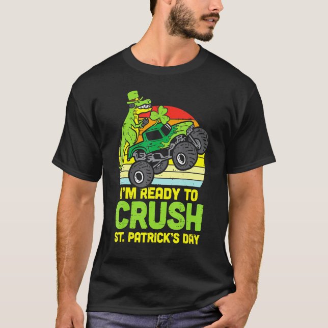 Dino Monster Truck Ready Crush St Patricks Day Tod T-Shirt (Front)
