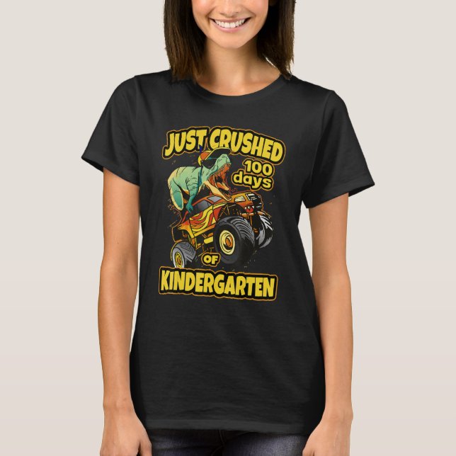 Dino on Monster Truck Just Crushed 100 Days Of Kin T-Shirt (Front)