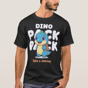 Dino Pack Pack: Take a Journey" T-Shirt