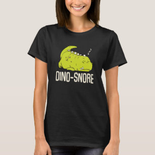 Dino Snore Rex Dinosaur Pun Snoring Tyrannosaurus T-Shirt