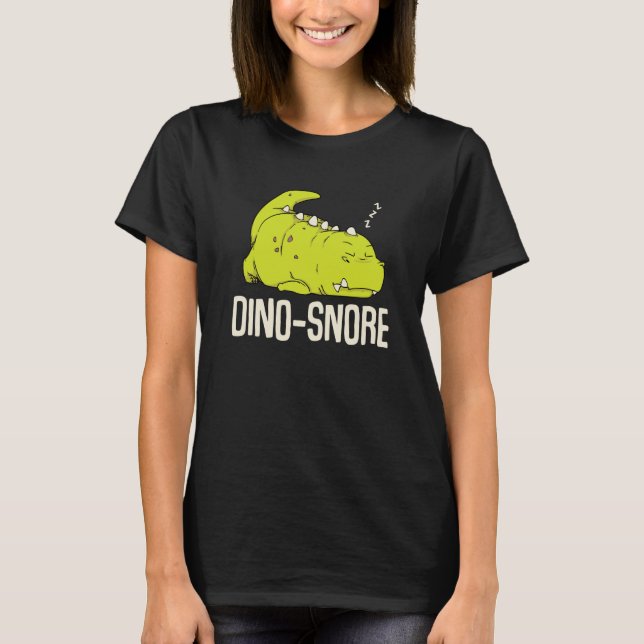 Dino Snore Rex Dinosaur Pun Snoring Tyrannosaurus T-Shirt (Front)
