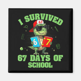 Dino T-rex I Survived 67 Days Of School Meme For B Magnet