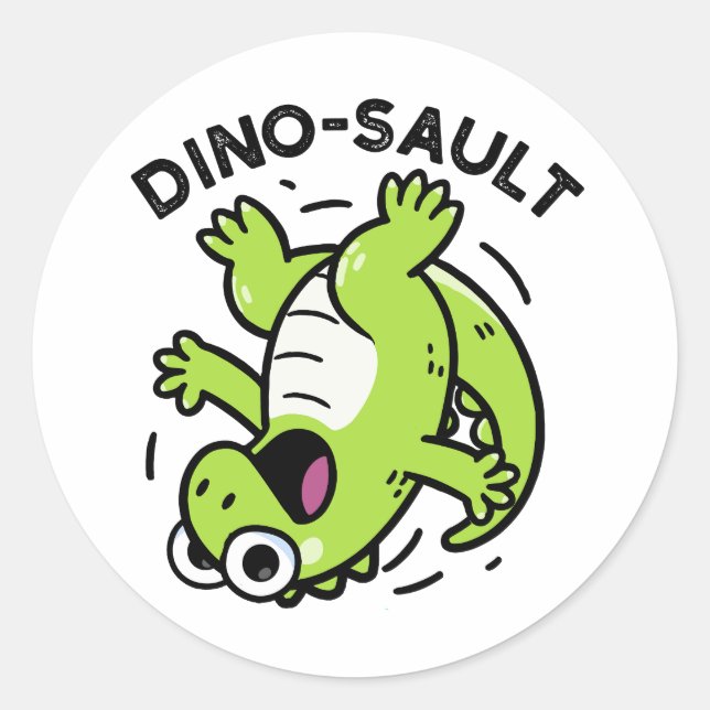 Dinosault Funny Dinosaur Pun  Classic Round Sticker (Front)