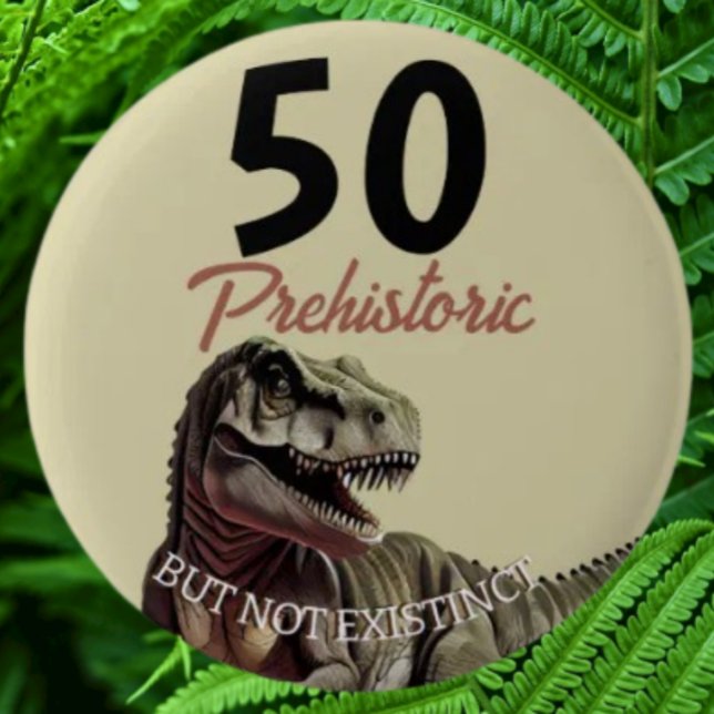 Dinosaur AGED T Rex 6 Cm Round Badge (Check out our pin button dinosaur selection for the very best personalized designs)