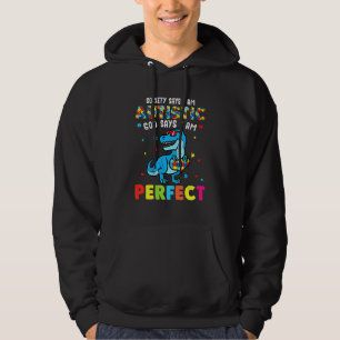 Dinosaur Autism Society Say Im Autistic God Says I Hoodie