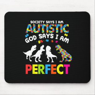 Dinosaur Autism Society Says Autistic God Says Im Mouse Pad