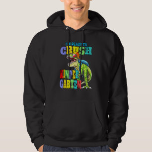 DINOSAUR BACK TO SCHOOL Im ready to crush KINDERGA Hoodie