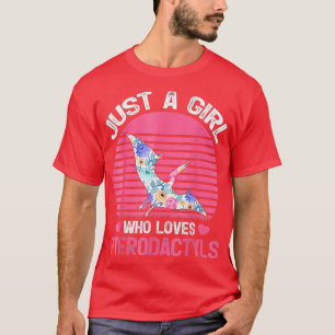 Dinosaur Bird Lover Just A Girl Who Loves Pteroda T-Shirt