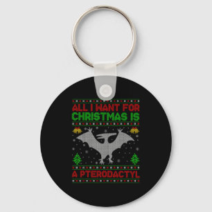 Dinosaur Bird Ugly All I Want For Christmas Is A P Key Ring
