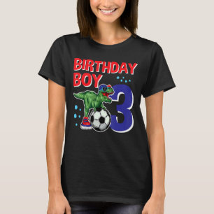 Dinosaur Birthday Boy 3 Year Old Dino Soccer Birth T-Shirt