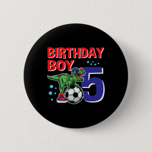 Dinosaur Birthday Boy 5 Year Old Dino Soccer Birth 6 Cm Round Badge