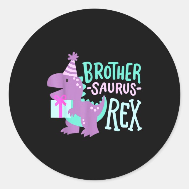 Dinosaur Birthday Brother Saurus T Rex Family Matc Classic Round Sticker (Front)