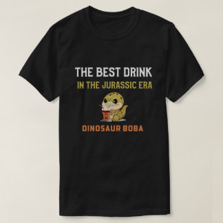 Dinosaur boba, the best drink in the Jurassic era. T-Shirt