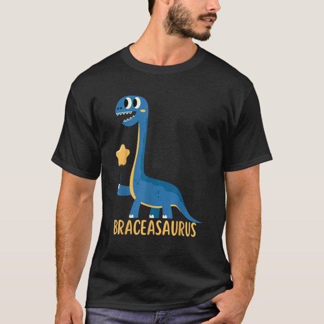 Dinosaur  Braces BRACEASAURUS Orthodontist T-Shirt (Front)