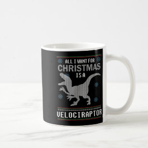 Dinosaur Christmas All I Want Is A Velociraptor Ug Coffee Mug