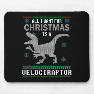 Dinosaur Christmas All I Want Is A Velociraptor Ug Mouse Pad