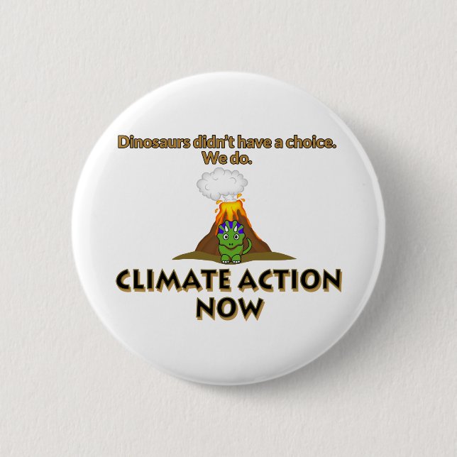 Dinosaur Climate Change 6 Cm Round Badge (Front)