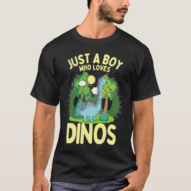Dinosaur Dino Just A Boy Who Loves Dinosaurs Dinos T-Shirt (Front)