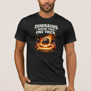 Dinosaur Extinction T-Shirt "Dinosaurs Hated Thi